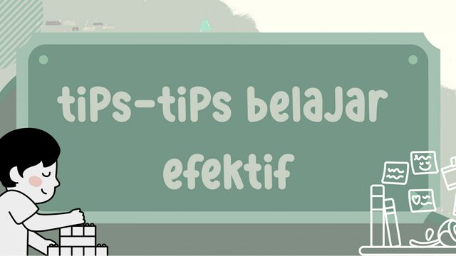 Tips Belajar Efektif